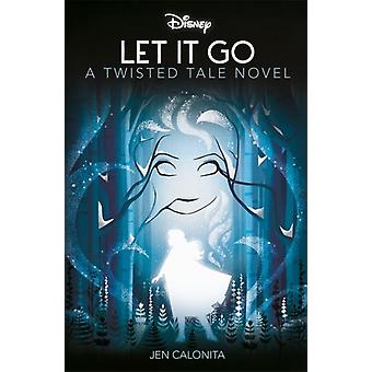 Disney Frozen Let It Go - Jen Calonita