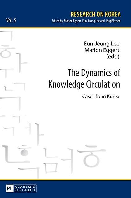 The Dynamics Of Knowledge Circulation Paperback Book