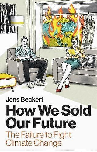 How We Sold Our Future - Beckert, Jens