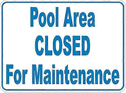 Pool Area Closed For Maintenance Sign. 8x12 Metal.