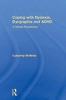 Coping with Dyslexia Dysgraphia and ADHD