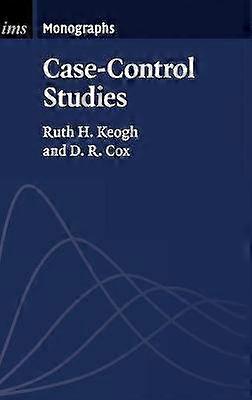 CaseControl Studies 4 Institute of Mathematical Statistics Monographs Series Number 4