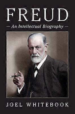 Freud Une biographie intellectuelle