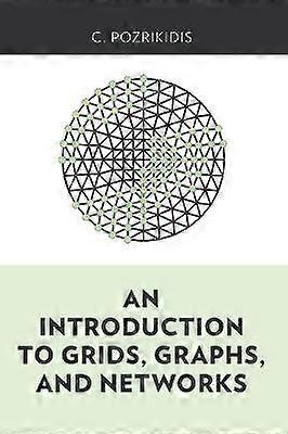 An Introduction to Grids Graphs and Networks