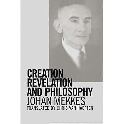 Creation, Revelation, and Philosophy