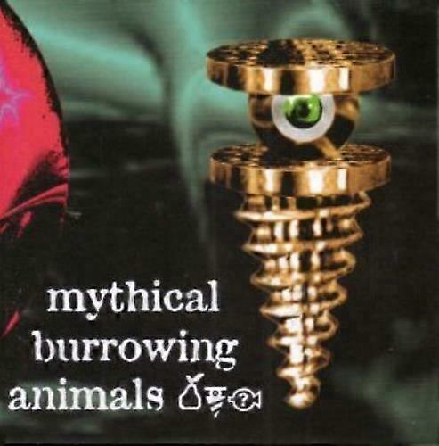 Mythical burrowing Animals Mythical Burrowing Animals CD