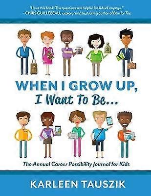 When I Grow Up I Want To Be...