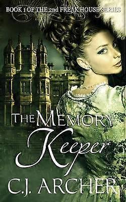 The Memory Keeper Book 1 of the 2nd Freak House trilogy Volume 1