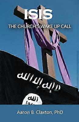 ISIS  The Church's Wake Up Call