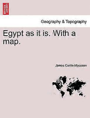 Egypt as it is With a map