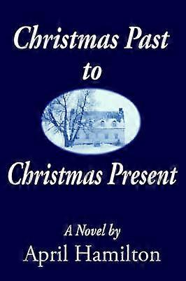 Christmas Past to Christmas Present