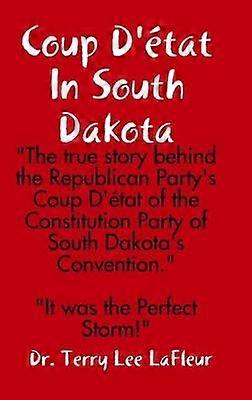 Coup D'état In South Dakota