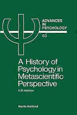 A History of Psychology in Metascientific Perspective