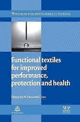 Functional Textiles for Improved Performance Protection and Health