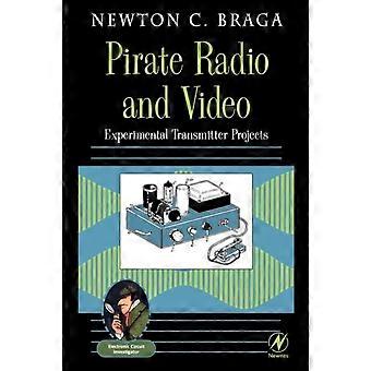 Pirate Radio And Video Experimental Transmitter Projects - Newton C. Braga - Paperback - en Book