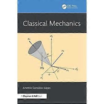 Classical Mechanics - Artemio Gonzlez-Lpez