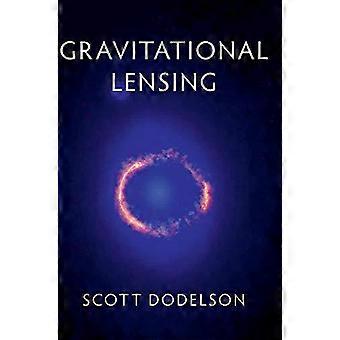 Gravitational Lensing - Scott Dodelson