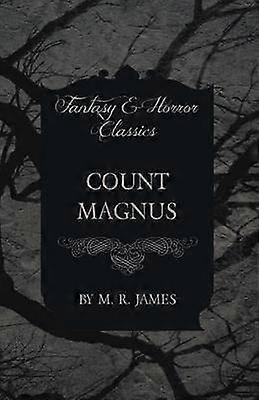 Count Magnus Fantasy and Horror Classics