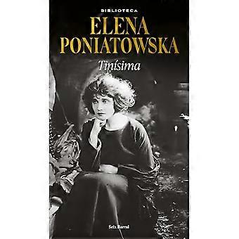 Tin¡sima (Novela Biogrífica / Ein biografischer Roman)