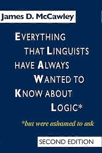 Everything that Linguists have Always Wanted to Know about Logic . . . But Were Ashamed to Ask