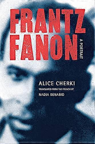 Frantz Fanon: A Portrait