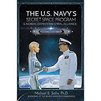 The Us Navy's Secret Space Program And Nordic Extraterrestrial Alliance - Amazon Digital Services LLC - KDP