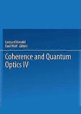 Coherence and Quantum Optics IV