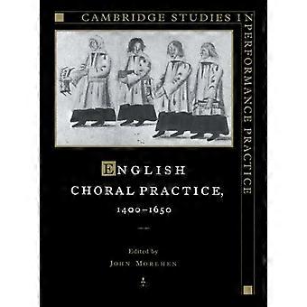 Englische Chorpraxis, 1400-1650