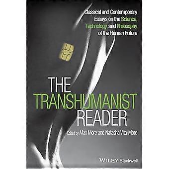Transhumanistinen lukija: Klassista ja nykyaikaista esseitä tieteen, teknologian ja filosofian Human Future