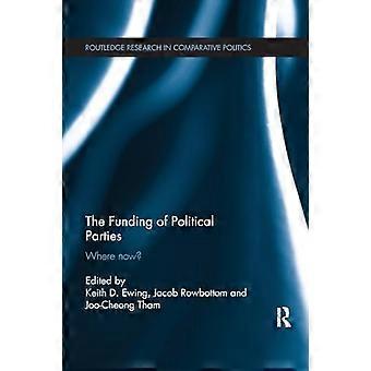 Finansieringen av politiske partier: Hvor nå? (Routledge-forskning i komparativ politikk)