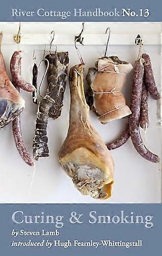 Curing & Smoking: River Cottage Handbook No.13
