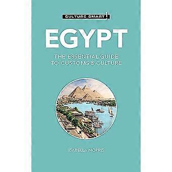 Egypt - Culture Smart!: Den essensielle guiden til skikker og kultur (Culture Smart!)