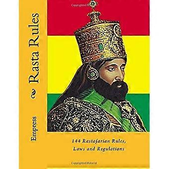 Rasta-regler: 144 rastafari-regler, lover og forskrifter