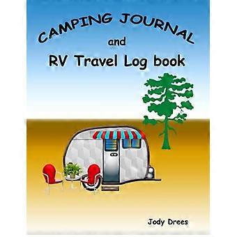 Camping-Tagebuch und Wohnmobil-Reisetagebuch: Erinnerungen schaffen – Campingplatz für Campingplatz