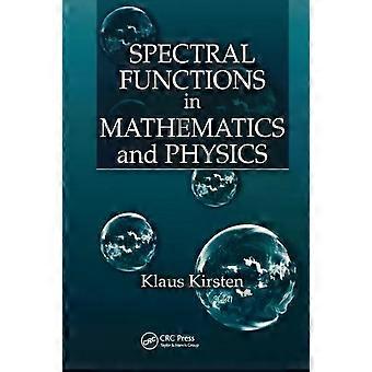 Spectral Functions In Mathematics And Physics - Klaus Kirsten