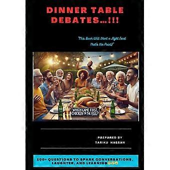 "Debat aan de eettafel: 100+ controversiële vragen voor familie en vrienden"