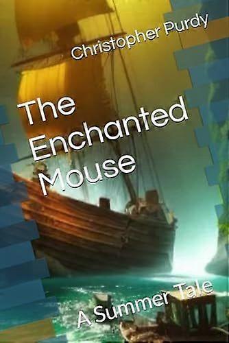 The enchanted mouse a summer tale