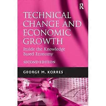 Technical Change And Economic Growth Inside The Knowledge Based Economy - George M. Korres