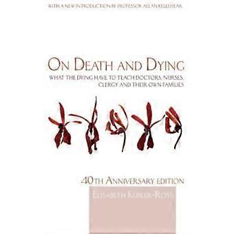 Sobre a Morte e o Morrer: O Que os Moribundos Têm a Ensinar a Médicos, Enfermeiros, Clérigos e Outros - Elisabeth Köbler-Ross - Brochura - Livro em Inglês - Ciência, Medicina