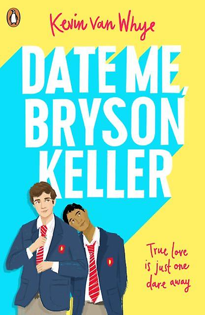 Date Me Bryson Keller by Kevin van Whye Paperback Book