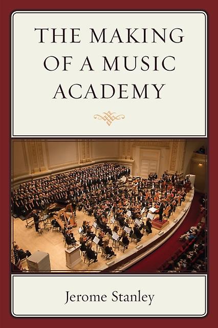 The Making Of A Music Academy by Jerome Stanley Paperback Book