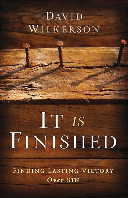 It Is Finished  Finding Lasting Victory Over Sin by Gary Wilkerson Paperback Book