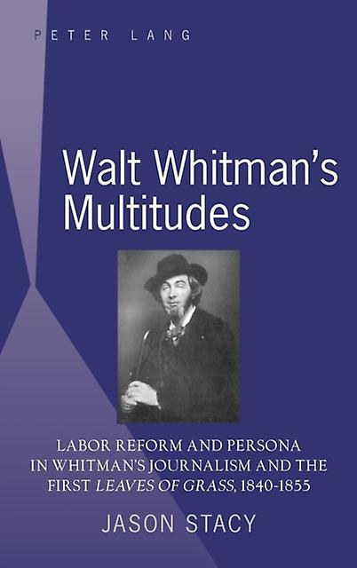 Walt Whitmans Multitudes by Jason Stacy Paperback Book