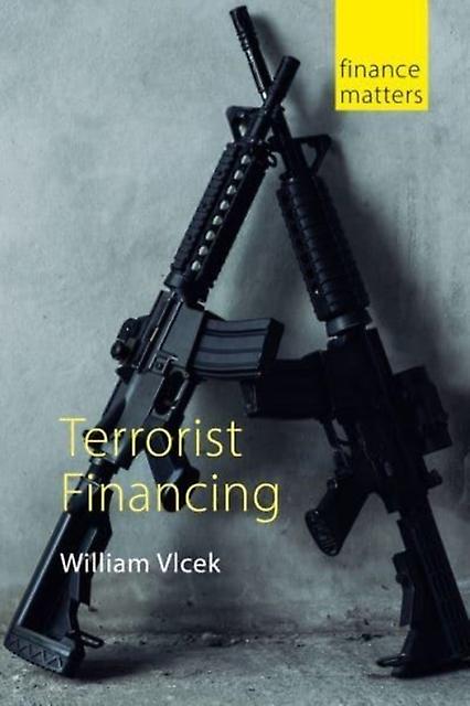 Terrorist Financing by Dr. William University of St Andrews Vlcek Paperback