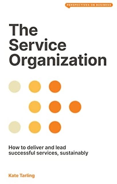 The Service Organization by Kate Tarling Paperback