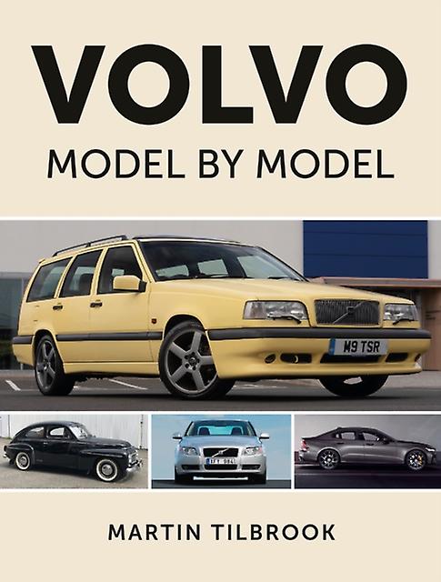 Volvo Model By Model by Martin Tilbrook Hardback Book