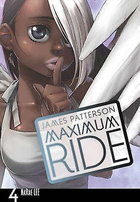 Maximum Ride Manga Volume 4 by James Patterson Paperback
