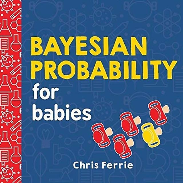 Bayesian Probability For Babies by Chris Ferrie Paperback Book