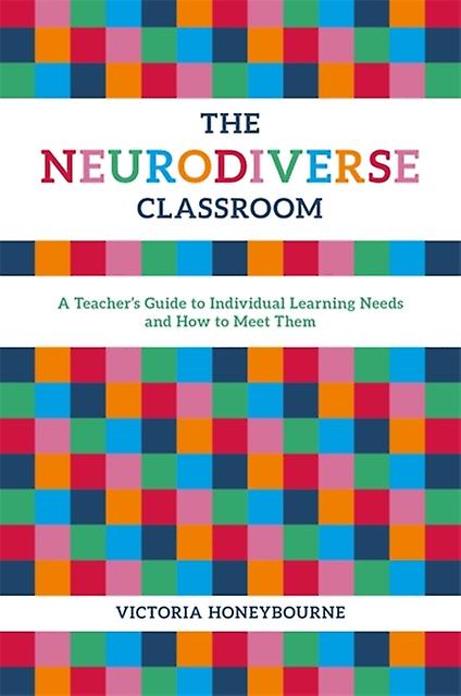 The Neurodiverse Classroom by Victoria Honeybourne Paperback Book