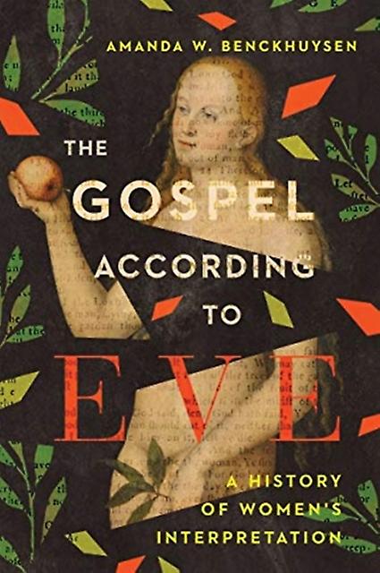 The Gospel According To Eve A History Of Womens Interpretation